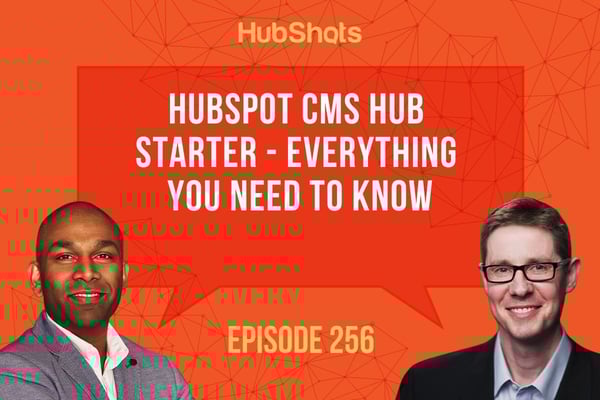 Episode 256 HubSpot CMS Hub Starter Everything You Need To Know